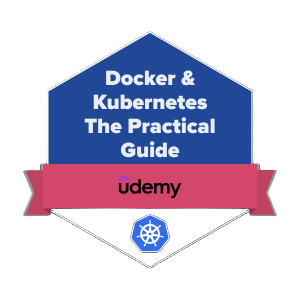Docker & Kubernetes: The Practical Guide